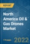 North America Oil & Gas Drones Market - Growth, Trends, COVID-19 Impact, and Forecasts (2022 - 2027) - Product Image