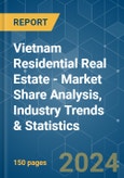 Vietnam Residential Real Estate - Market Share Analysis, Industry Trends & Statistics, Growth Forecasts 2020 - 2029- Product Image