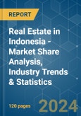 Real Estate in Indonesia - Market Share Analysis, Industry Trends & Statistics, Growth Forecasts 2020 - 2029- Product Image