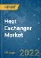 Heat Exchanger Market - Growth, Trends, COVID-19 Impact, and Forecast (2022 - 2027) - Product Thumbnail Image
