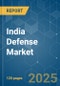 India Defense Market - Growth, Trends, COVID-19 Impact, and Forecasts (2022 - 2031) - Product Thumbnail Image