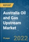 Australia Oil and Gas Upstream Market - Growth, Trends, COVID-19 Impact, and Forecasts (2022 - 2027) - Product Image