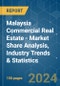 Malaysia Commercial Real Estate - Market Share Analysis, Industry Trends & Statistics, Growth Forecasts 2020 - 2029 - Product Image