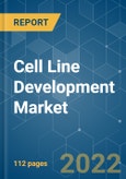 Cell Line Development Market - Growth, Trends, COVID-19 Impact, and Forecasts (2022 - 2027)- Product Image
