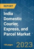 India Domestic Courier, Express, and Parcel (CEP) Market - Growth, Trends, COVID-19 Impact, and Forecasts (2023 - 2028)- Product Image