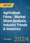 Agriculture Films - Market Share Analysis, Industry Trends & Statistics, Growth Forecasts 2019 - 2029 - Product Image