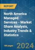 North America Managed Services - Market Share Analysis, Industry Trends & Statistics, Growth Forecasts 2019 - 2029- Product Image