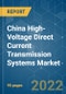 China High-Voltage Direct Current (HVDC) Transmission Systems Market - Growth, Trends, COVID-19 Impact, and Forecasts (2022 - 2027) - Product Thumbnail Image