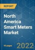 North America Smart Meters Market - Growth, Trends, COVID-19 Impact, and Forecast (2022 - 2027)- Product Image