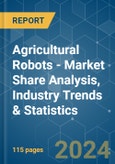 Agricultural Robots - Market Share Analysis, Industry Trends & Statistics, Growth Forecasts 2019 - 2029- Product Image
