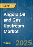 Angola Oil and Gas Upstream Market - Growth, Trends, COVID-19 Impact, and Forecasts (2022 - 2027)- Product Image