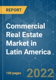 Commercial Real Estate Market in Latin America - Growth, Trends, COVID-19 Impact, and Forecasts (2022 - 2027)- Product Image