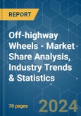 Off-highway Wheels - Market Share Analysis, Industry Trends & Statistics, Growth Forecasts 2019 - 2029- Product Image