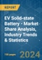 EV Solid-state Battery - Market Share Analysis, Industry Trends & Statistics, Growth Forecasts 2019 - 2029 - Product Image