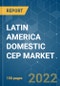 LATIN AMERICA DOMESTIC CEP MARKET - GROWTH, TRENDS, COVID-19 IMPACT, AND FORECASTS (2022 - 2027) - Product Thumbnail Image