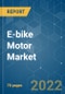 E-bike Motor Market - Growth, Trends, COVID-19 Impact, and Forecasts (2022 - 2027) - Product Thumbnail Image