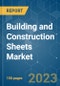 Building and Construction Sheets Market - Growth, Trends, COVID-19 Impact, and Forecasts (2023 - 2028) - Product Thumbnail Image