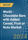 World - Chocolate Bars with Added Cereal, Fruit or Nuts - Market Analysis, Forecast, Size, Trends and Insights. Update: COVID-19 Impact- Product Image