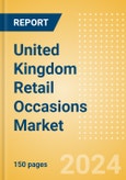 United Kingdom (Uk) Retail Occasions Market 2018-2023- Product Image