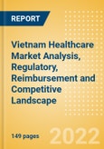 Vietnam Healthcare (Pharma and Medical Devices) Market Analysis, Regulatory, Reimbursement and Competitive Landscape- Product Image