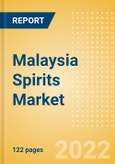 Malaysia Spirits Market Size by Categories, Distribution Channel, Market Share and Forecast, 2021-2026- Product Image