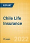 Chile Life Insurance - Key Trends and Opportunities to 2025 - Product Thumbnail Image