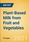 Plant-Based Milk from Fruit and Vegetables - ForeSights - Product Thumbnail Image