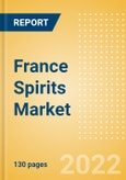 France Spirits Market Size by Categories, Distribution Channel, Market Share and Forecast, 2021-2026- Product Image
