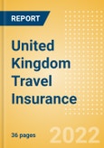 United Kingdom (UK) Travel Insurance - Distribution and Marketing 2021- Product Image
