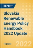 Slovakia Renewable Energy Policy Handbook, 2022 Update- Product Image
