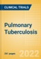 Pulmonary Tuberculosis - Global Clinical Trials Review, 2022 - Product Image