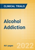 Alcohol Addiction - Global Clinical Trials Review, 2022- Product Image