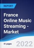 France Online Music Streaming - Market Summary, Competitive Analysis and Forecast, 2017-2026- Product Image