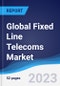 Global Fixed Line Telecoms - Market Summary, Competitive Analysis and Forecast, 2017-2026 - Product Image