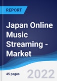 Japan Online Music Streaming - Market Summary, Competitive Analysis and Forecast, 2017-2026- Product Image