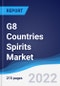 G8 Countries Spirits Market Summary, Competitive Analysis and Forecast, 2016-2025 - Product Thumbnail Image