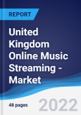 United Kingdom (UK) Online Music Streaming - Market Summary, Competitive Analysis and Forecast, 2017-2026- Product Image