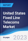 United States (US) Fixed Line Telecoms Market Summary, Competitive Analysis and Forecast to 2027- Product Image