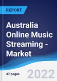 Australia Online Music Streaming - Market Summary, Competitive Analysis and Forecast, 2017-2026- Product Image