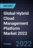 Global Hybrid Cloud Management Platform Market 2022- Product Image