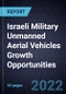 Israeli Military Unmanned Aerial Vehicles Growth Opportunities - Product Thumbnail Image
