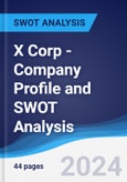 X Corp - Company Profile and SWOT Analysis- Product Image