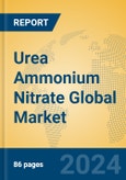 Urea Ammonium Nitrate Global Market Insights 2024, Analysis and Forecast to 2029, by Manufacturers, Regions, Technology, Application, Product Type- Product Image
