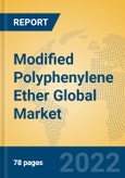 Modified Polyphenylene Ether Global Market Insights 2022, Analysis and Forecast to 2027, by Manufacturers, Regions, Technology, Application, Product Type- Product Image