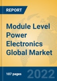 Module Level Power Electronics Global Market Insights 2022, Analysis and Forecast to 2027, by Manufacturers, Regions, Technology, Application, Product Type- Product Image