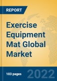 Exercise Equipment Mat Global Market Insights 2022, Analysis and Forecast to 2027, by Manufacturers, Regions, Technology, Application, Product Type- Product Image