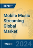 Mobile Music Streaming Global Market Insights 2023, Analysis and Forecast to 2028, by Manufacturers, Regions, Technology, Application, Product Type- Product Image