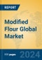 Modified Flour Global Market Insights 2024, Analysis and Forecast to 2029, by Manufacturers, Regions, Technology, Application, and Product Type - Product Image