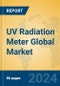 UV Radiation Meter Global Market Insights 2024, Analysis and Forecast to 2029, by Manufacturers, Regions, Technology, Application, Product Type - Product Image
