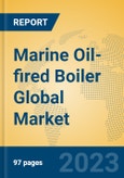 Marine Oil-fired Boiler Global Market Insights 2023, Analysis and Forecast to 2028, by Manufacturers, Regions, Technology, Application, Product Type- Product Image